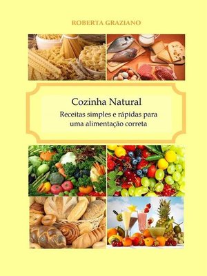 cover image of Cozinha Natural--Receitas Simples E Rápidas Para Uma Alimentação Correta